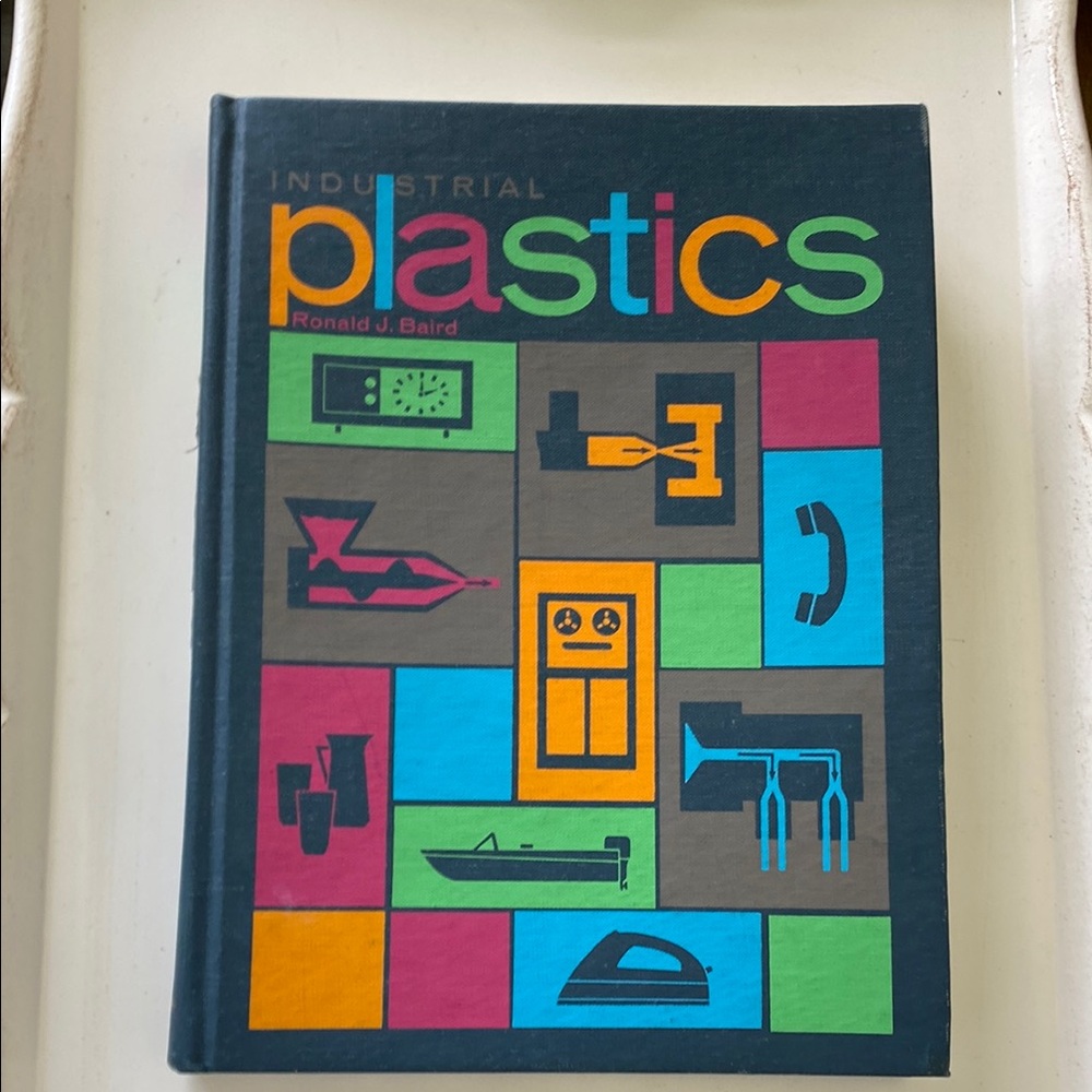 1971 Industrial Plastics Hardcover Book by Ronald J. Baird.